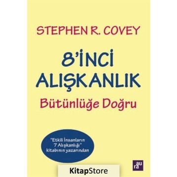 8’inci Alışkanlık Bütünlüğe Doğru - Stephen M. R Covey