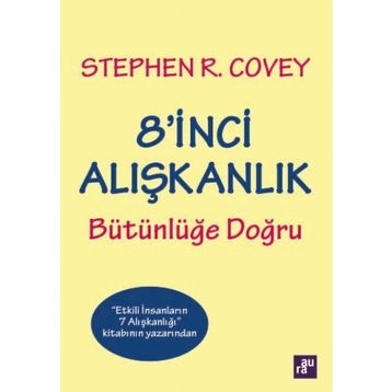 8’inci Alışkanlık Bütünlüğe Doğru - Stephen M. R Covey