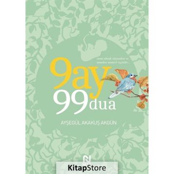 9 Ay 99 Dua - Ayşegül Akakuş Akgün