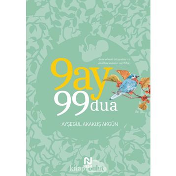 9 Ay 99 Dua - Ayşegül Akakuş Akgün