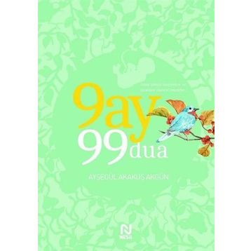 9 Ay 99 Dua - Ayşegül Akakuş Akgün