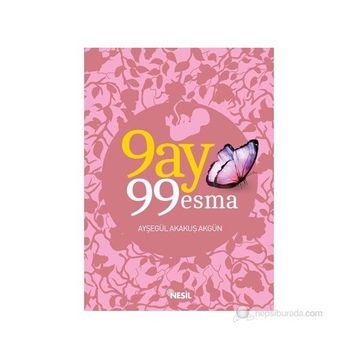 9 Ay 99 Esma - Ayşegül Akakuş Akgün