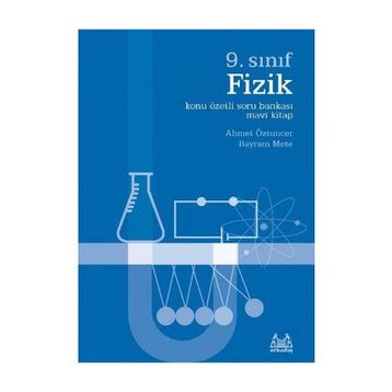 9. Sınıf Fizik Konu Özetli Soru Bankası - Mavi Kitap - Ahmet Öztuncer Bayram Mete