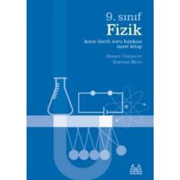 9. Sınıf Fizik Konu Özetli Soru Bankası - Mavi Kitap - Ahmet Öztuncer Bayram Mete