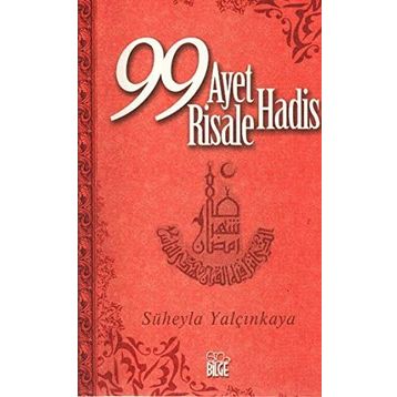 99 AYET 99 HADIS 99 RISALE - SÜHEYLA ÇORAKLI