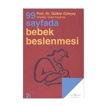 99 Sayfada Bebek Beslenmesi - Gülbin Gökçay