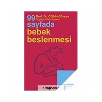 99 Sayfada Bebek Beslenmesi - Gülbin Gökçay