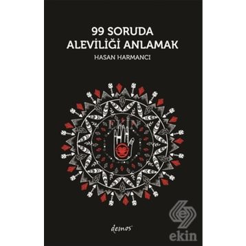 99 Soruda Aleviliği Anlamak - Hasan Harmancı