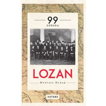 99 Soruda Lozan - Mustafa Budak