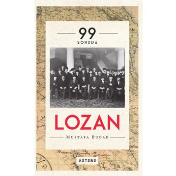 99 Soruda Lozan - Mustafa Budak