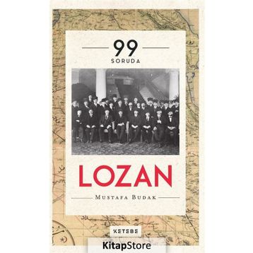 99 Soruda Lozan - Mustafa Budak