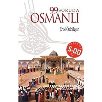 99 SORUDA OSMANLI - EROL ÖZBİLGEN