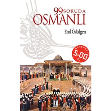 99 SORUDA OSMANLI - EROL ÖZBİLGEN