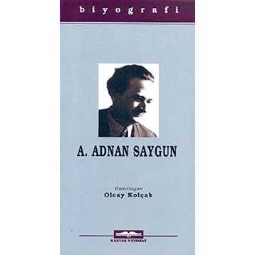 A. ADNAN SAYGUN - OLCAY KOLÇAK