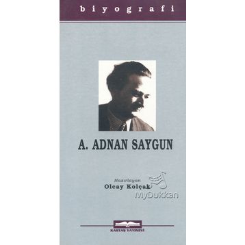 A. ADNAN SAYGUN - OLCAY KOLÇAK