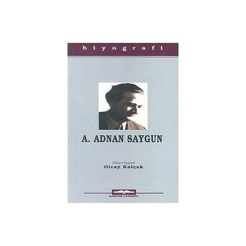 A. ADNAN SAYGUN - OLCAY KOLÇAK