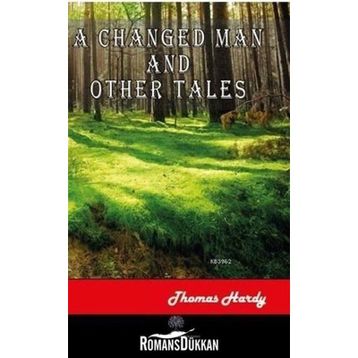A Changed Man And Other Tales - Thomas Hardy