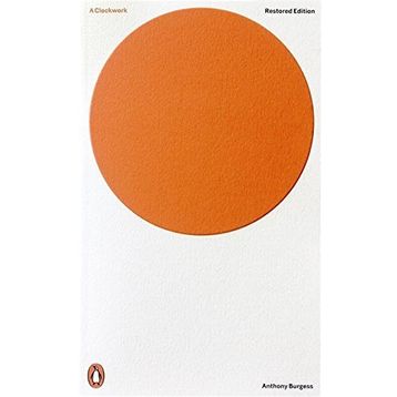 A Clockwork Orange - Anthony Burgess