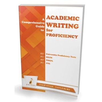 A Comprehensive Guide to Academic Writing for Proficiency Yavuz Kurt