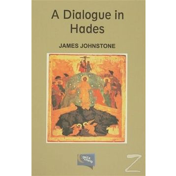 A Dialogue in Hades - James Johnstone