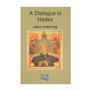 A Dialogue in Hades - James Johnstone