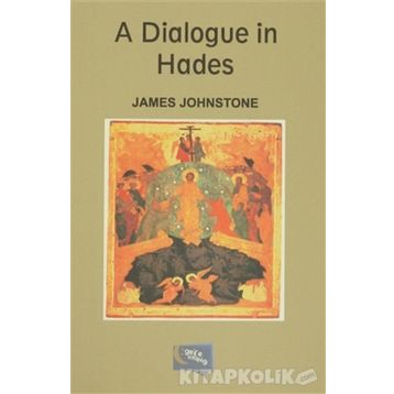 A Dialogue in Hades - James Johnstone