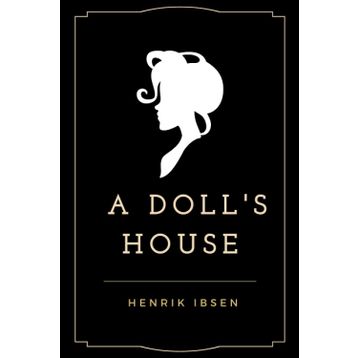 A DOLL'S HOUSE AND OTHER PLAYS - HENRIK IBSEN