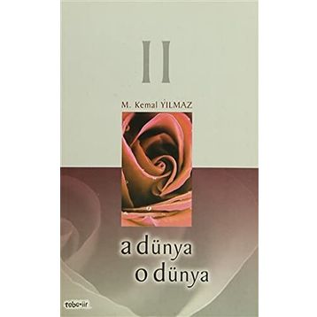 A Dünya O Dünya 2 - Mustafa Kemal Yılmaz