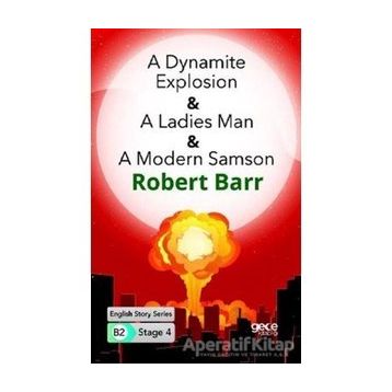 A Dynamite Explosion A Ladies Man A Modern Samson-Robert Barr
