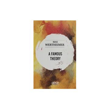 A Famous Theory - Max Wertheimer