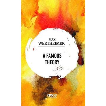 A Famous Theory - Max Wertheimer