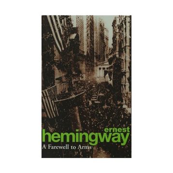 A Farewell to Arms - Ernest Hemingway