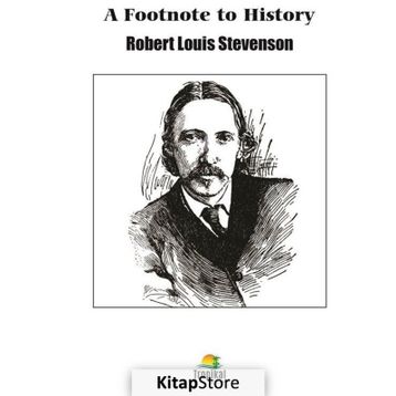 A Footnote To History - Robert Louis Stevenson