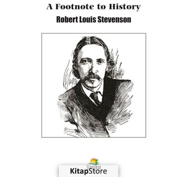 A Footnote To History - Robert Louis Stevenson