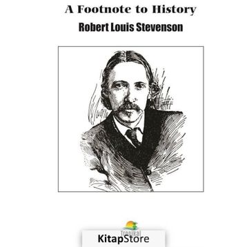 A Footnote To History - Robert Louis Stevenson