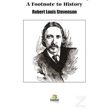 A Footnote To History - Robert Louis Stevenson
