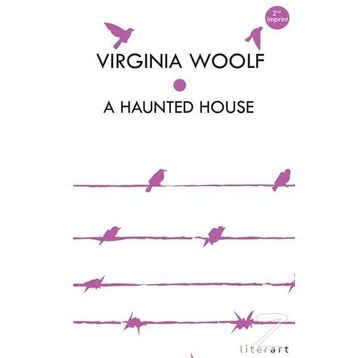 A Haunted House - Virginia Woolf