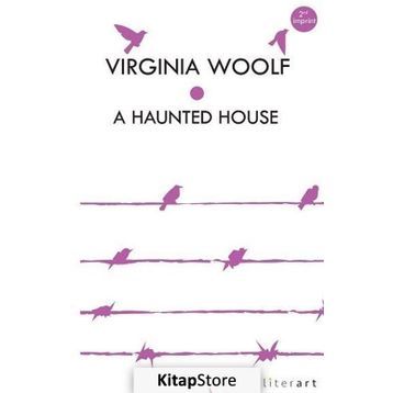 A Haunted House - Virginia Woolf