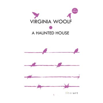 A Haunted House - Virginia Woolf