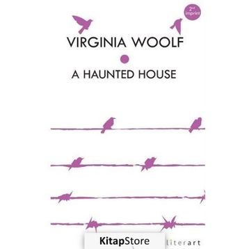 A Haunted House - Virginia Woolf