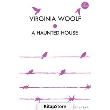 A Haunted House - Virginia Woolf