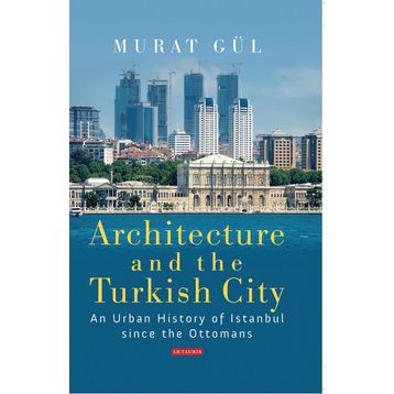 A History of Ottoman Architecture - Godfrey Goodwin