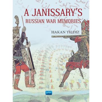 A Janissarys Memories Of Russian War - Hakan Yıldız