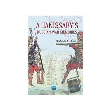 A Janissarys Memories Of Russian War - Hakan Yıldız