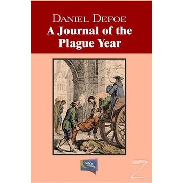 A Journal Of The Plague Year - Daniel Defoe