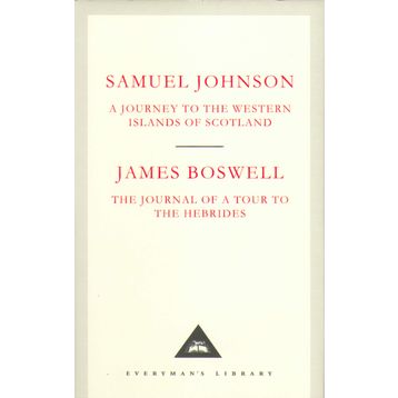 A Journey to the Western Islands of Scotland & The Journal of a Tour to the Hebrides - Samuel Johnson & James Boswell