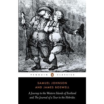 A Journey to the Western Islands of Scotland & The Journal of a Tour to the Hebrides - Samuel Johnson & James Boswell