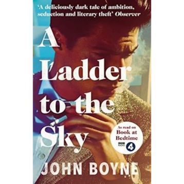 A Ladder to the Sky - John Boyne