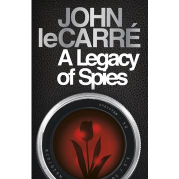 A Legacy of Spies - John le Carré Carré