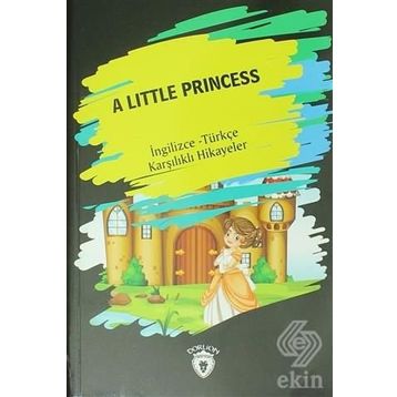 A Little Princess İngilizce Türkçe Karşılıklı Hikayeler - Metin Gökçe
